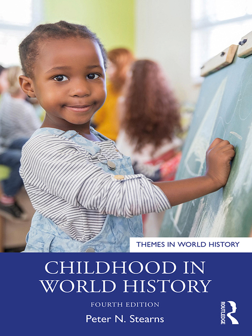 Title details for Childhood in World History by Peter N. Stearns - Available